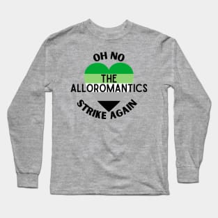 The Alloromantics Strike Again Long Sleeve T-Shirt